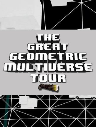The Great Geometric Multiverse Tour Game Cover