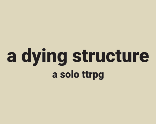 a dying structure Game Cover