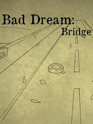 Bad Dream: Bridge Game Cover