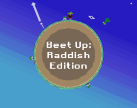 Beet Up: Raddish Edition Image