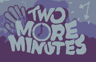 Two More Minutes Image