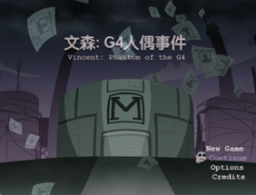 文森：G4人偶事件｜Vincent: Phantom of the G4 Image