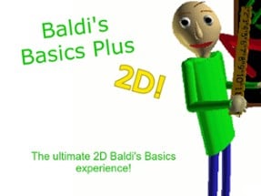 Baldi's Basics Plus 2D Image