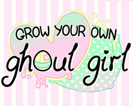 Grow your own Ghoul Girl Image