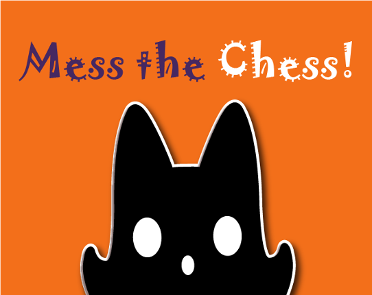 Mess the Chess! Game Cover