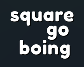 Square Go Boing Image