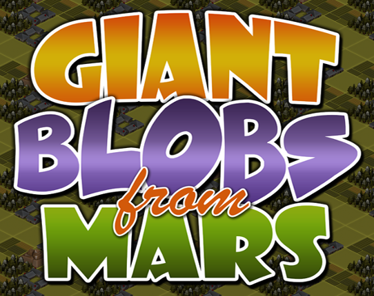 Giant Blobs From Mars Game Cover