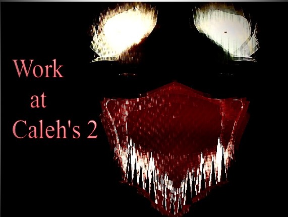 Work at Caleh's 2 Game Cover