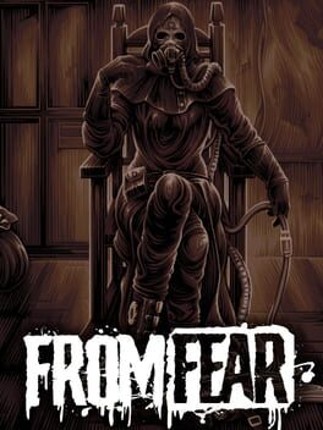 FROM FEAR Game Cover
