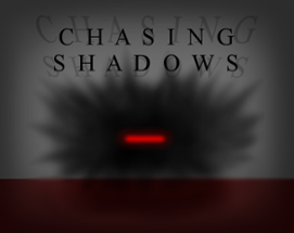 Chasing Shadows Image