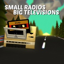 Small Radios Big Televisions Image