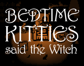 Bedtime, Kitties, said the Witch. Image