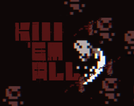 KILL 'EM ALL Image