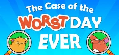 The Case of the Worst Day Ever Image