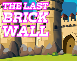 The Last Brick Wall [Trijam 251] Image