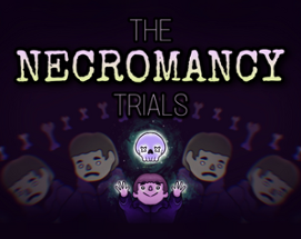 The Necromancy Trials Image