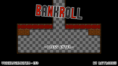 Bankroll [Weekly Game Jam - 153] Image