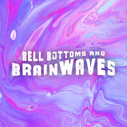 Bell Bottoms and Brainwaves Game Cover