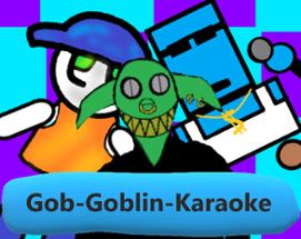 Gob Goblin Karaoke (full release) Image