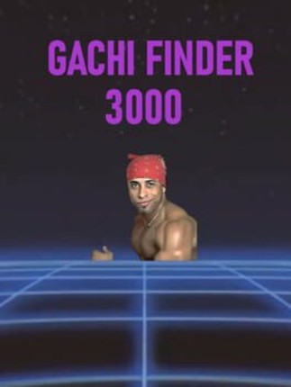 Gachi Finder 3000 Game Cover