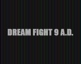 Dream Fight 9 A.D. Image