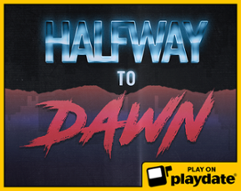 Halfway to Dawn (Playdate) Image