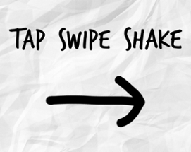 Tap Swipe Shake Image