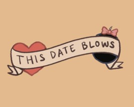 This Date Blows! Image