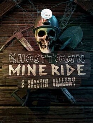 Ghost Town Mine Ride & Shootin' Gallery Game Cover