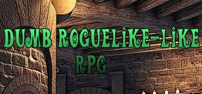 Dumb Roguelike-like RPG Image