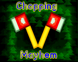 Chopping Mayhem Image