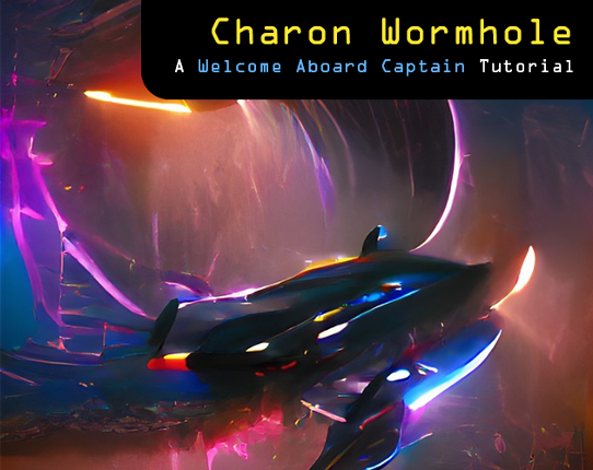 Welcome Aboard, Captain: Charon Wormhole Game Cover