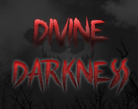 Divine Darkness Image
