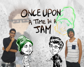 Once Upon a Time in a Jam Image