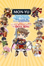 Mon-Yu: Defeat Monsters And Gain Strong Weapons And Armor. You May Be Defeated, But Don’t Give Up. Become Stronger. I Believe There Will Be A Day When The Heroes Defeat The Devil King. Image