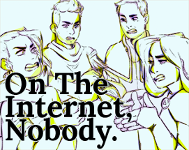On The Internet, Nobody. Image