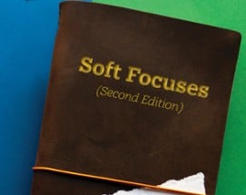 Soft Focuses Second Edition Image