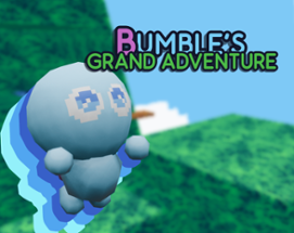 Bumble's Grand Adventure Image