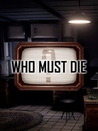 Who Must Die Game Cover