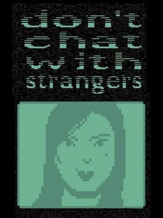 Don't Chat With Strangers Game Cover