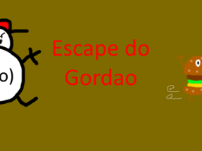 Escape do Gordao Image