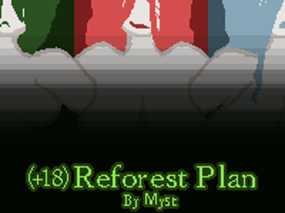 (+18) Reforest Plan! v. 0.0.5 Game Cover