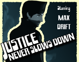 Justice Never Slows Down Image
