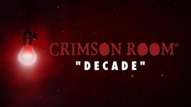 CRIMSON ROOM® DECADE Image