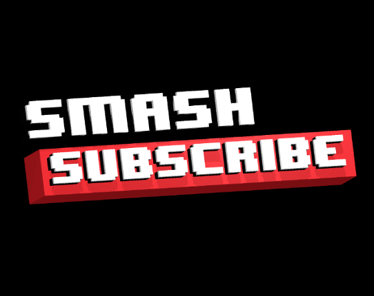 Smash Subscribe Game Cover