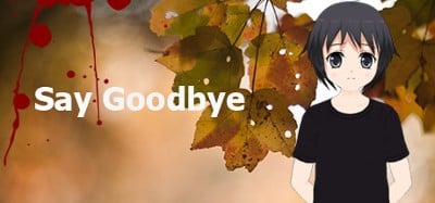 Say Goodbye Image