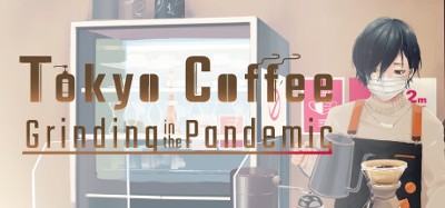 Tokyo Coffee: Grinding in the Pandemic Image