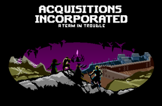 ACQUISITIONS INCORPORATED: A TEAM IN TROUBLE Image