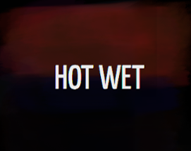 Hot Wet Image