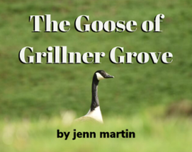 The Goose of Grillner Grove Image